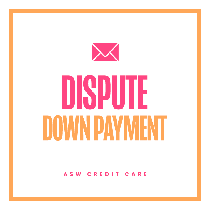 Dispute Down Payment